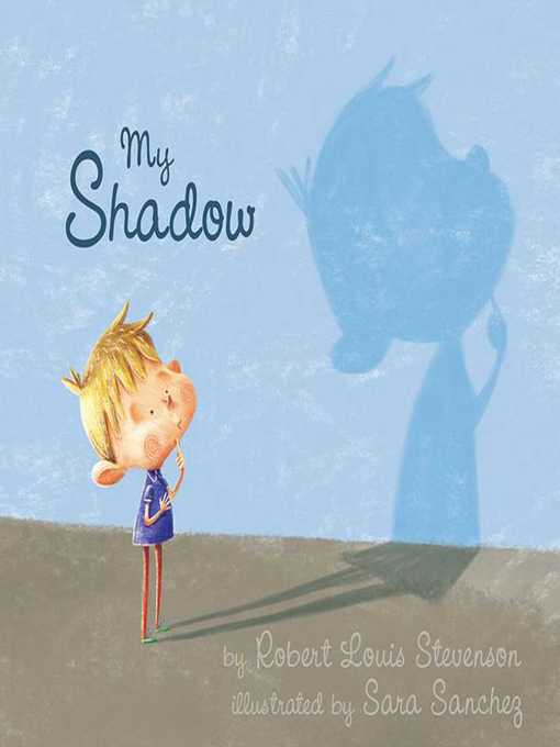 Title details for My Shadow by Robert Louis Stevenson - Available